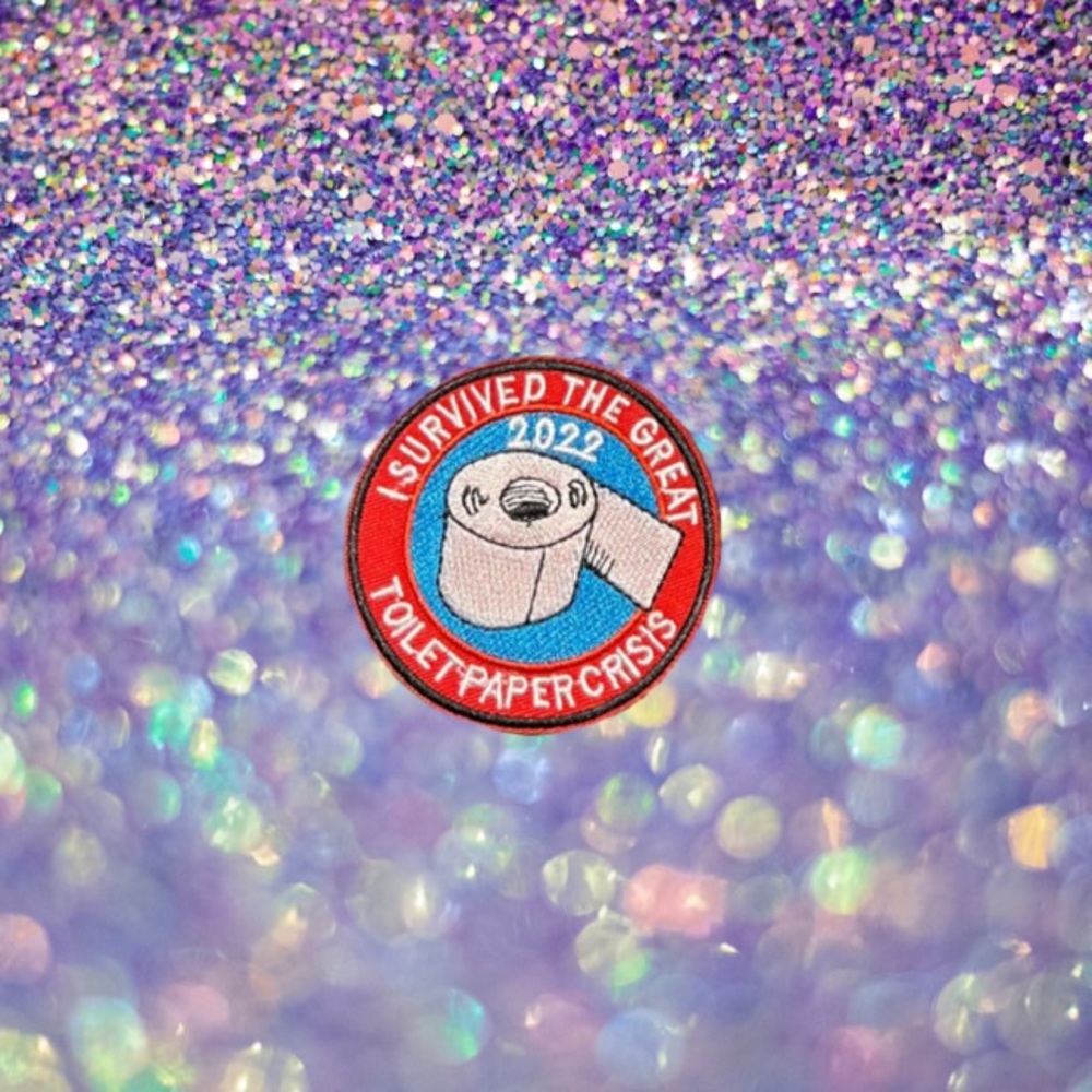 “I SURVIVED THE GREAT TOILET PAPER CRISIS” 2022 PATCH
